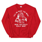 Tell Me What You Want Sweatshirt - Aaria Tees Aaria Tees