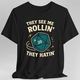 They See Me Rollin' They Hatin' T-Shirt - Aaria Tees Aaria Tees