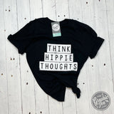 Think Hippie Thoughts - Unisex Tee - Aaria Tees Aaria Tees