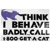 Think I Behave Badly? Dog Window Cling - Aaria Tees Aaria Tees