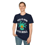 This Is How Eye Roll Beholder T-Shirt - Aaria Tees Aaria Tees
