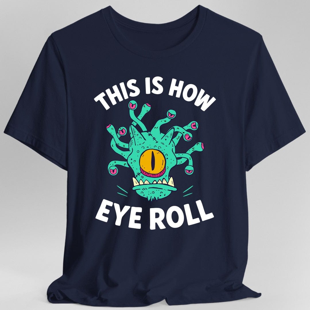 This Is How Eye Roll Beholder T-Shirt - Aaria Tees Aaria Tees