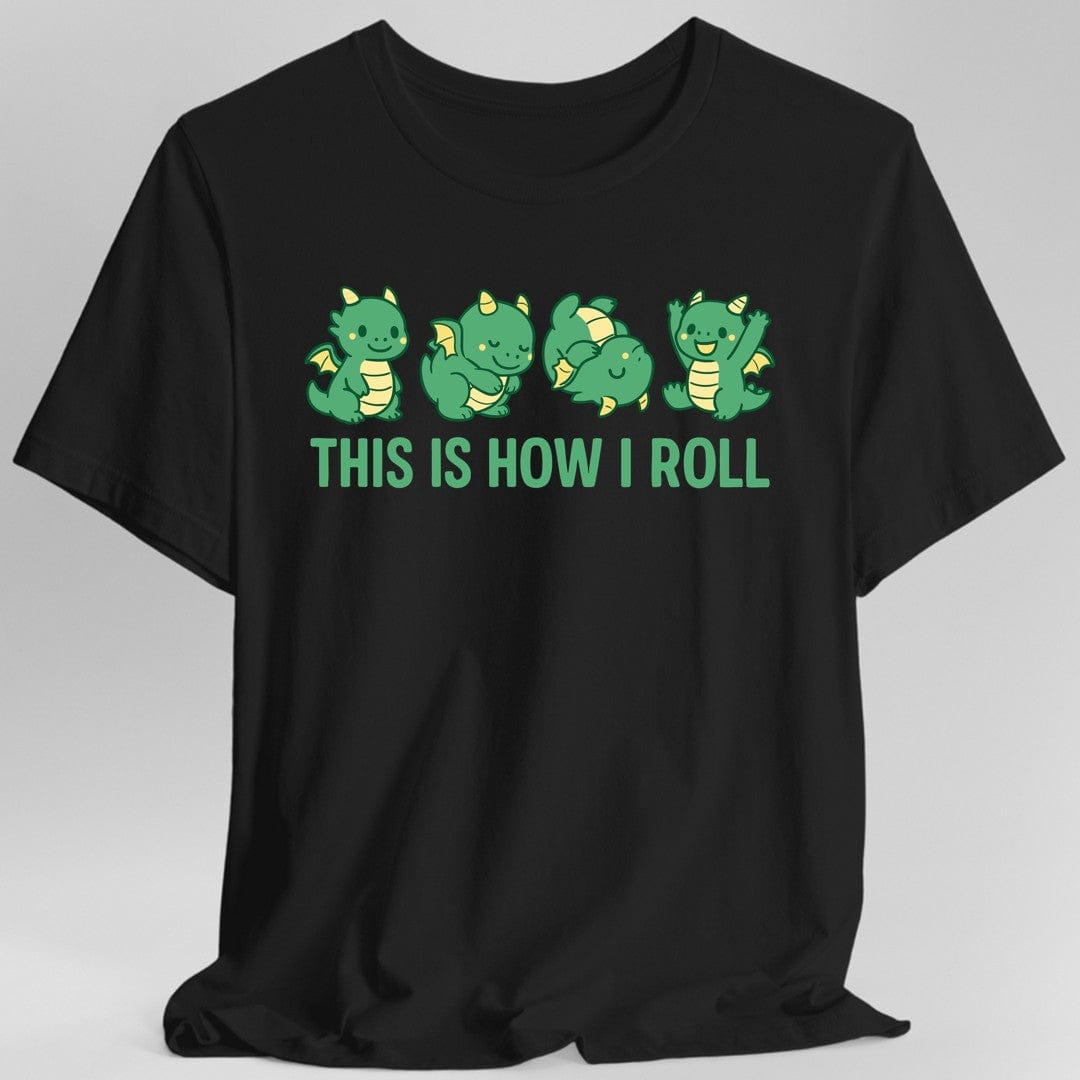 This Is How I Roll Dragon T-Shirt - Aaria Tees Aaria Tees