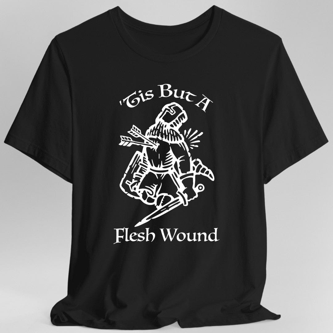 ’Tis But A Flesh Wound T-Shirt - Aaria Tees Aaria Tees