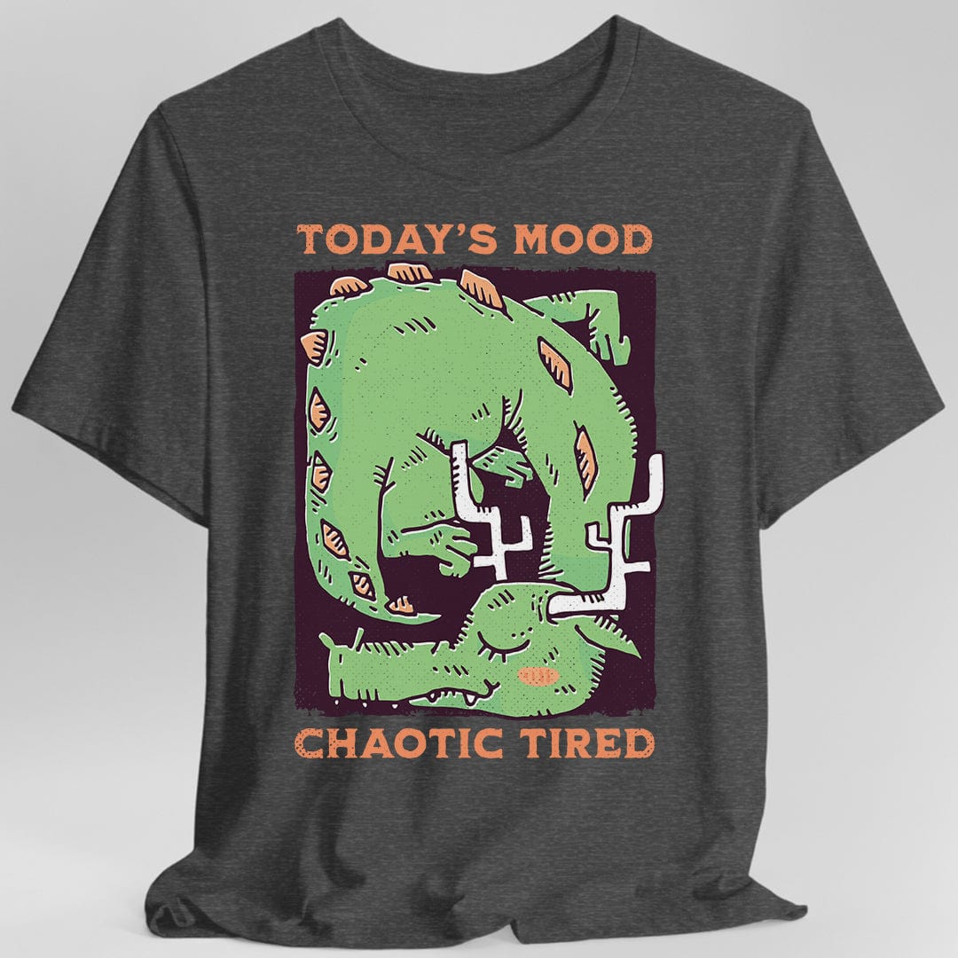Today's Mood Chaotic Tired T-Shirt - Aaria Tees Aaria Tees