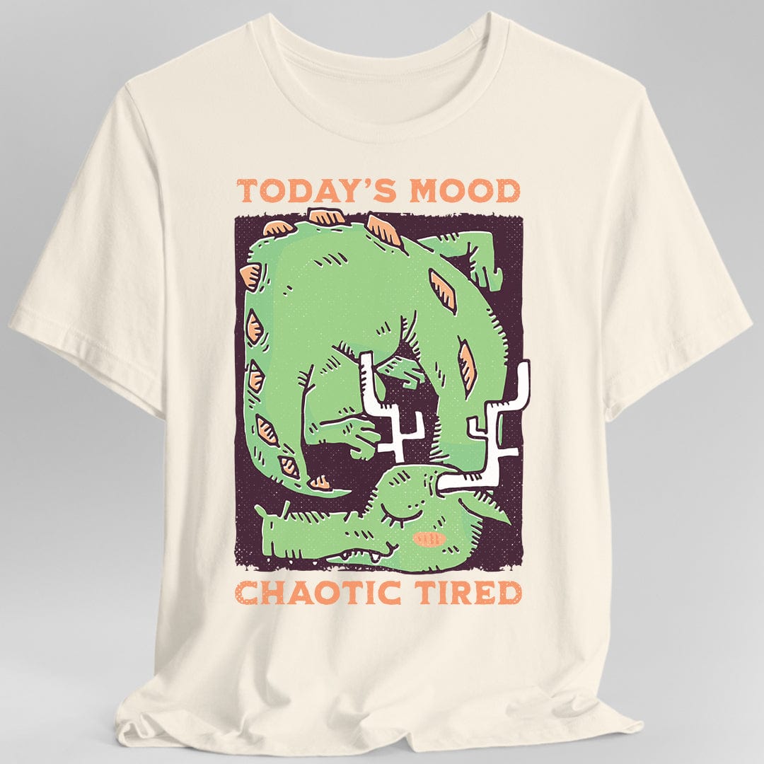 Today's Mood Chaotic Tired T-Shirt - Aaria Tees Aaria Tees