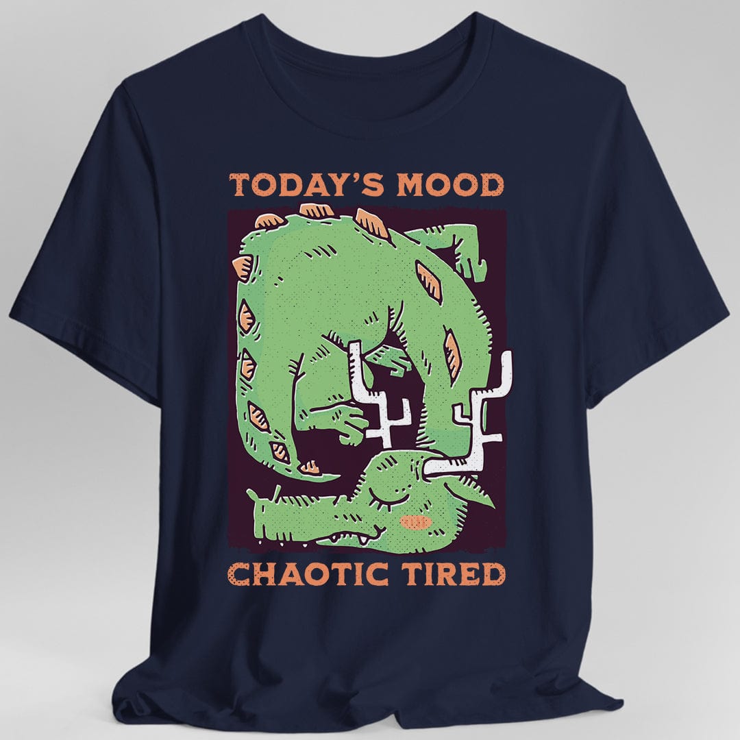 Today's Mood Chaotic Tired T-Shirt - Aaria Tees