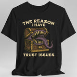 Trust Issues Mimic Shirt - Aaria Tees Aaria Tees