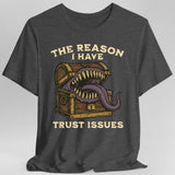 Trust Issues Mimic Shirt - Aaria Tees Aaria Tees