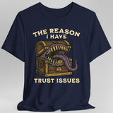 Trust Issues Mimic Shirt - Aaria Tees Aaria Tees