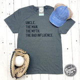Uncle. The Man. The Myth. The Bad Influence. Gray Unisex Short Sleeve Tee Aaria Tees