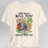 What Doesn't Kill You Gives You XP T-Shirt - Aaria Tees Aaria Tees
