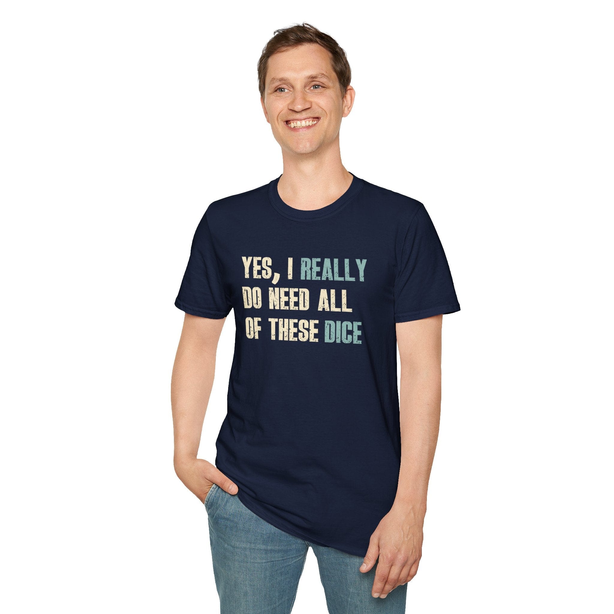 Yes I Really Do Need All of These Dice T-Shirt - Aaria Tees Aaria Tees