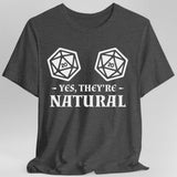 Yes They're Natural DnD Shirt - Aaria Tees Aaria Tees