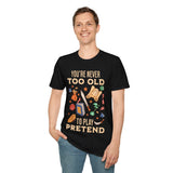 You’re Never Too Old to Play Pretend – D&D T-Shirt - Aaria Tees Aaria Tees